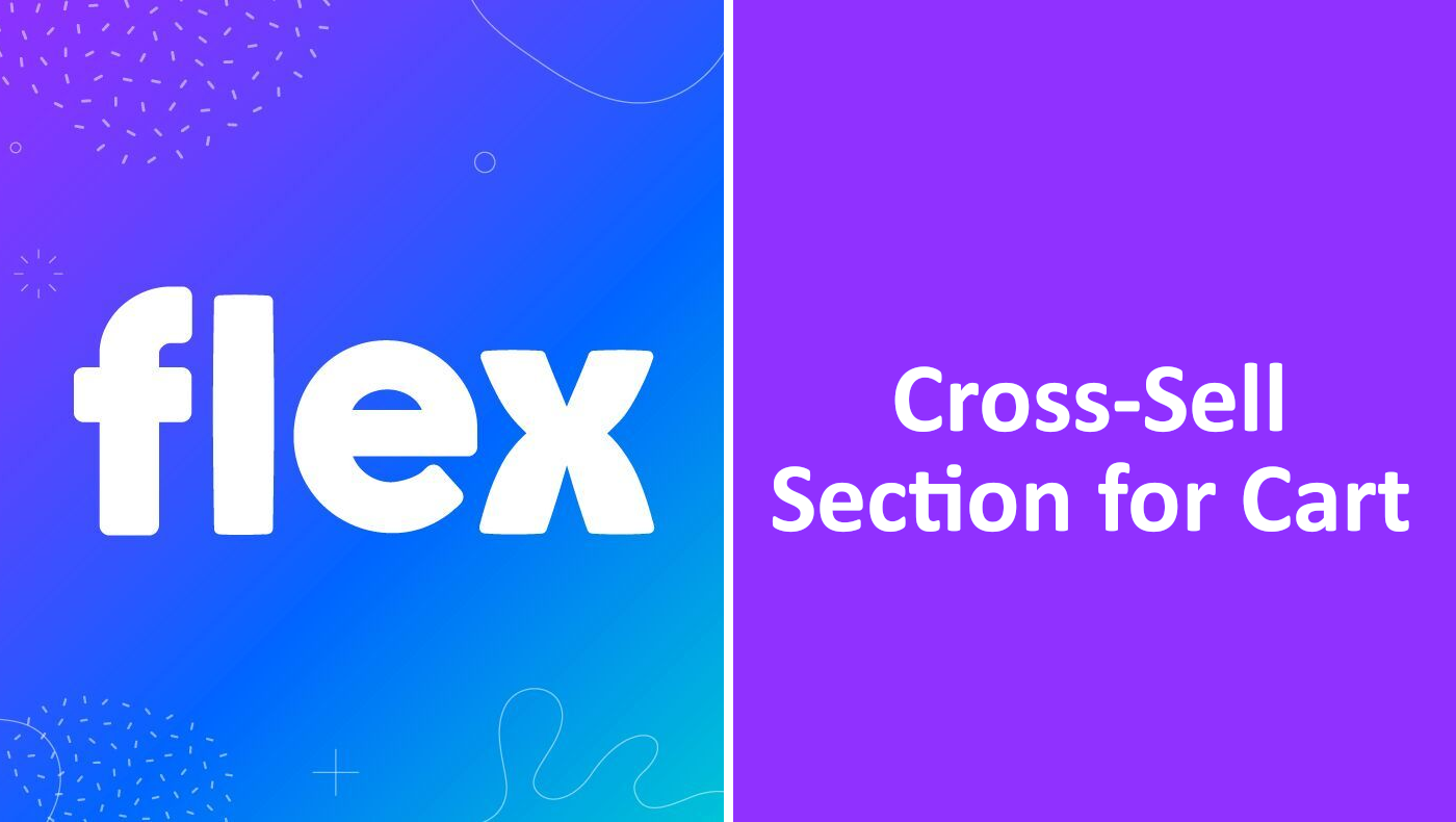 Add a Simple Cross-Sell Section to the Flex Theme for the Cart