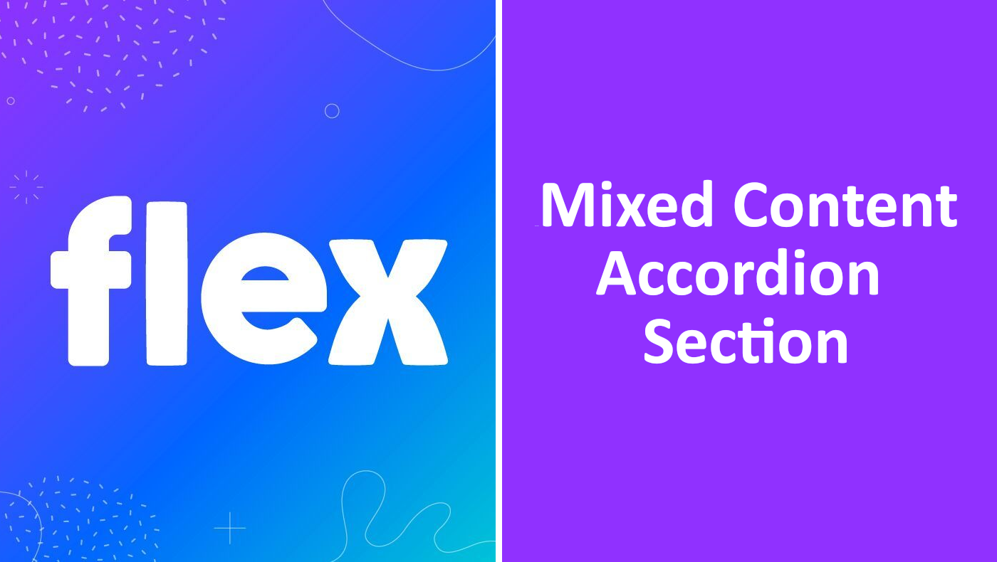 Mixed Content Accordion Section in the Flex Theme