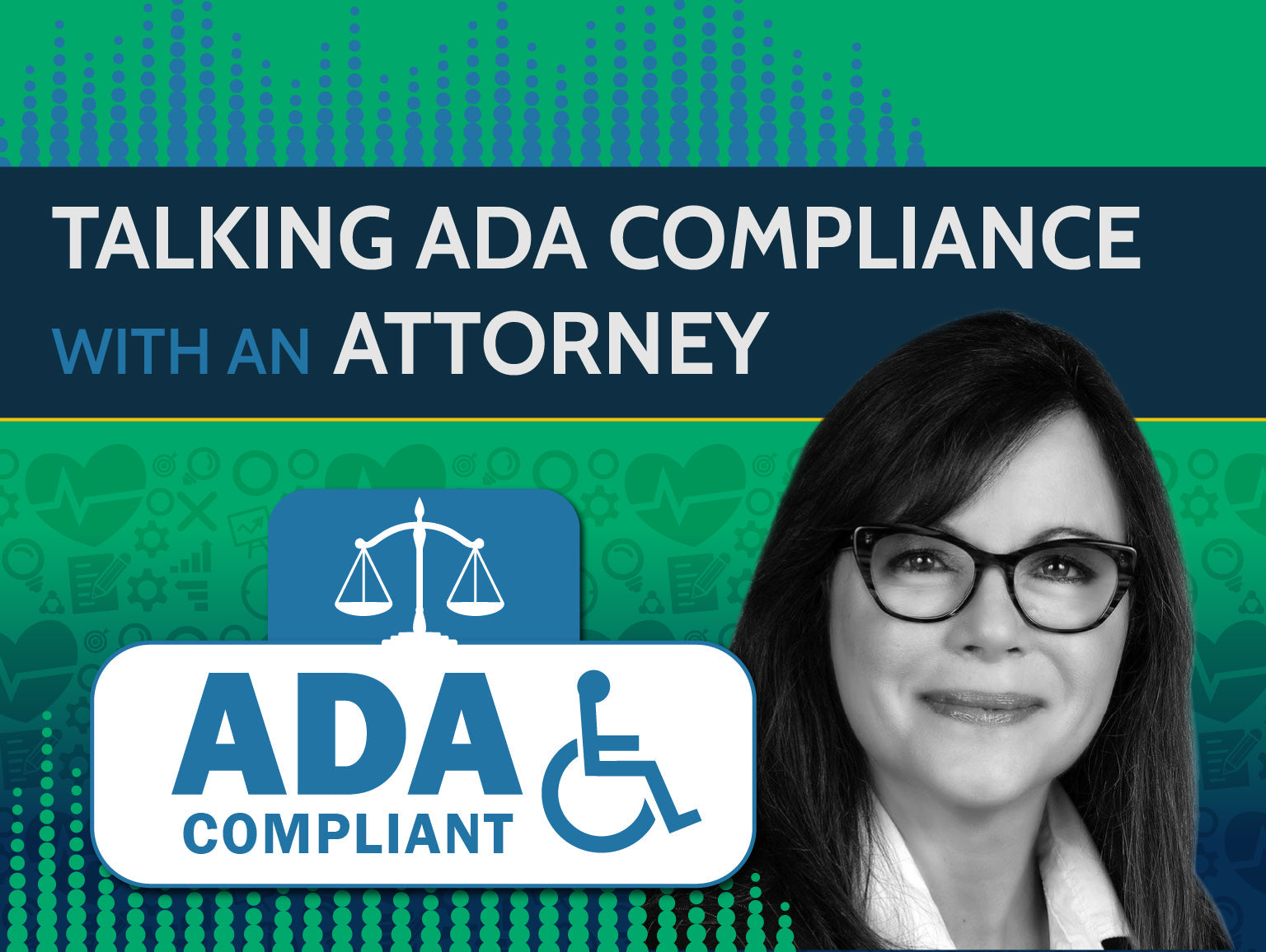 Episode 175 - Talking ADA compliance with an Attorney