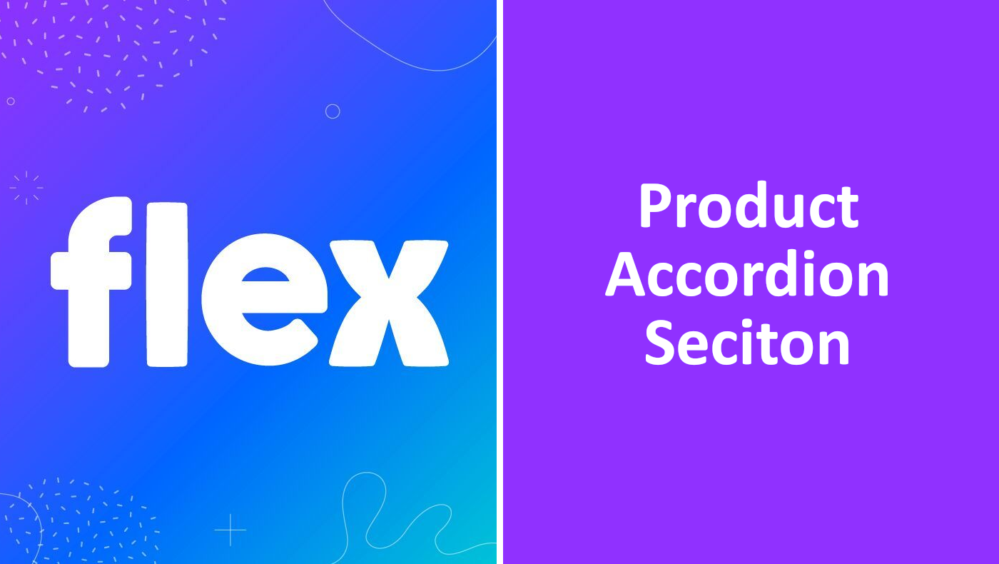 Product Accordion Section in the Flex Theme