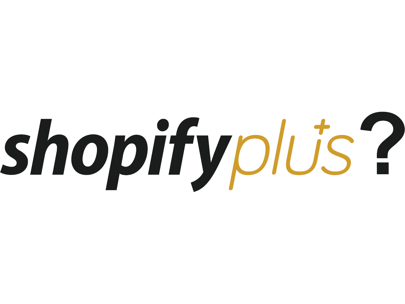 Episode 104 - Should you upgrade to Shopify Plus?