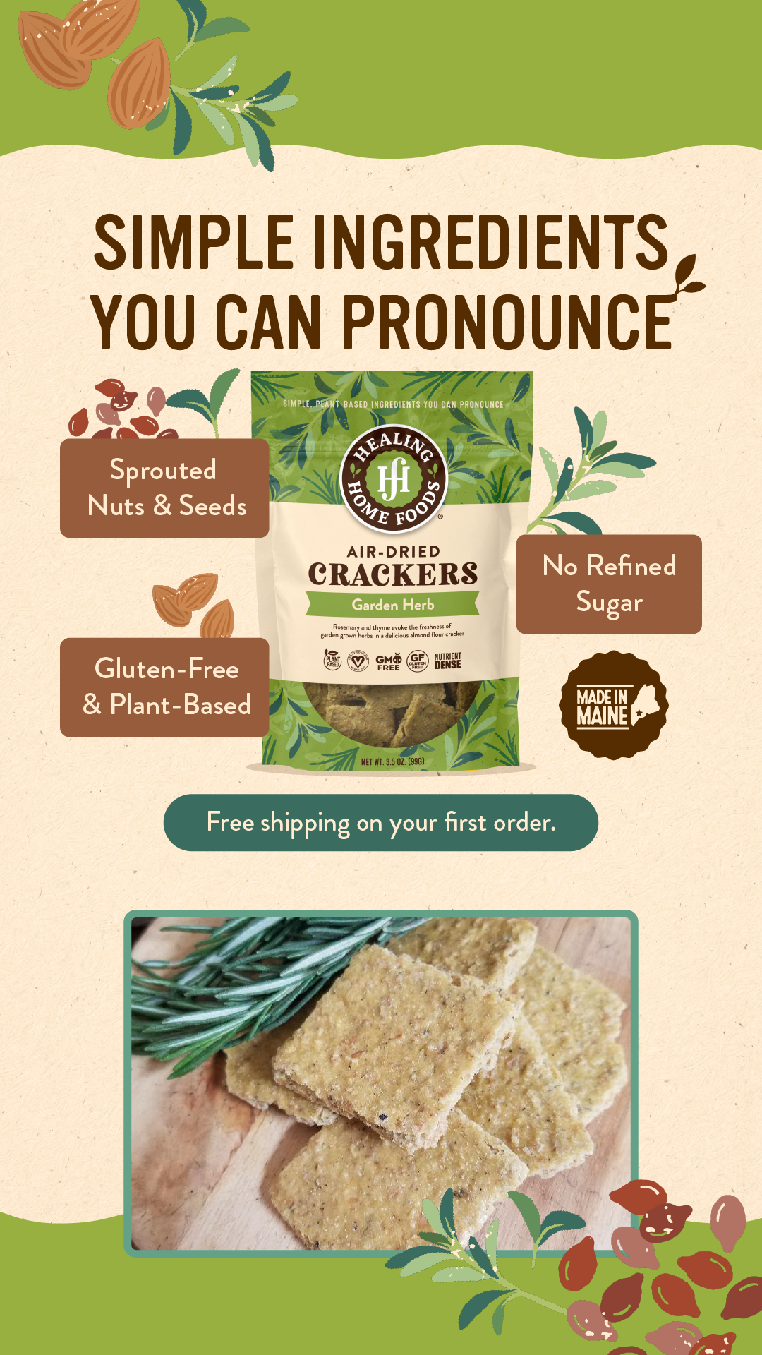Healing Home Foods ad: Simple ingredients you can pronounce. Air-dried crackers that are gluten-free, plant-based, with no refined sugar, made with sprouted nuts and seeds. Free shipping on your first order